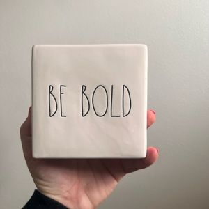 Rae Dunn Be Bold/Be You decor